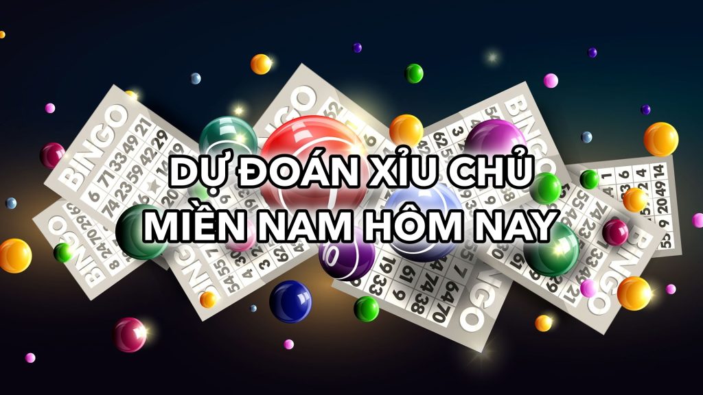 Dự Đoán Xỉu Chủ Miền Nam Hôm Nay Để Chiến Thắng